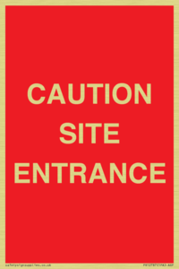 CAUTION SITE ENTRANCE